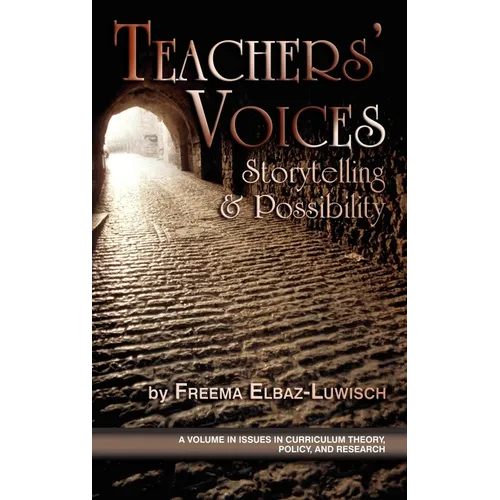 Teachers' Voices: Storytelling and Possbility (PB)