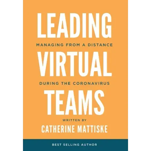 Leading Virtual Teams: Managing from a Distance During the Coronavirus