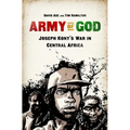 Army of God: Joseph Kony's War in Central Africa