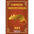 Rat Chinese Horoscope & Astrology 2022