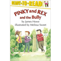 Pinky and Rex and the Bully: Ready-To-Read Level 3
