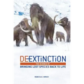 De-Extinction: The Science of Bringing Lost Species Back to Life