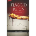 Flaccid Reign