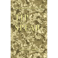 Tip of the Spear: U.S. Army Small Unit Action in Iraq, 2004-2007