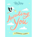 Awaiting You: A Pregnancy Journal