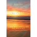 The Watermark of Christ: Recognizing the Evidence of God's Presence