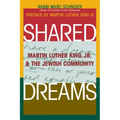 Shared Dreams: Martin Luther King, Jr. & the Jewish Community