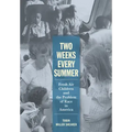 Two Weeks Every Summer: Fresh Air Children and the Problem of Race in America