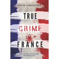 True Crime France: De vraies affaires criminelles