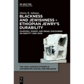 Blackness and Jewishness - Ethiopian Jewry's Durability: Diasporic, Zionist, and Israeli Discourses on Identity
