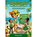 Preparing the Jamaican Mathematician Grade 4