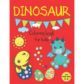 Dinosaur Coloring Books for Kids ages 2-4: Fun Dinosaur Coloring Book for Kids, Toddlers and Preschoolers, Mess Free
