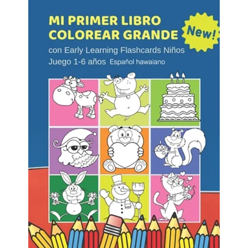 Mi Primer Libro Colorear Grande con Early Learning Flashcards Niños Juego 1-6 años Español hawaiano: Mis primeras palabras tarjetas bebe. Formar palab