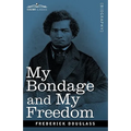 My Bondage and My Freedom