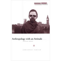 Anthropology with an Attitude: Critical Essays