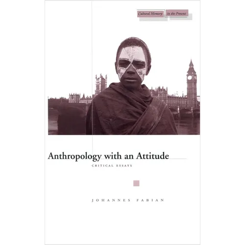 Anthropology with an Attitude: Critical Essays