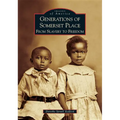 Generations of Somerset Place: From Slavery to Freedom