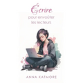 Écrire pour Envoûter les Lecteurs