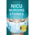 NICU Nursing Stories: A Day in the Life of a NICU Nurse