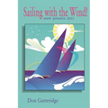 Sailing with the Wind!: New Poems 2023