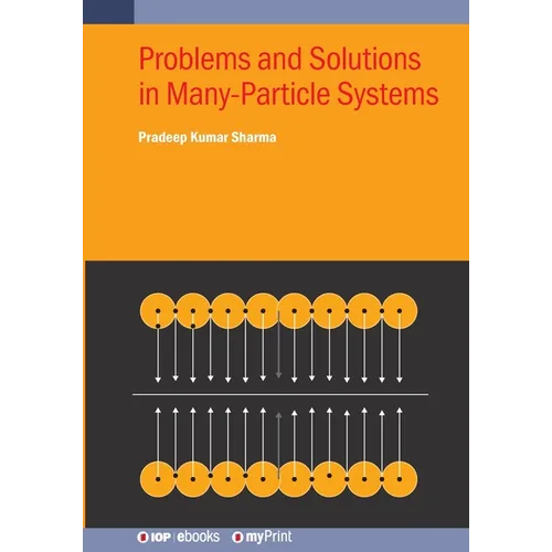 Problems and Solutions in Many-Particle Systems
