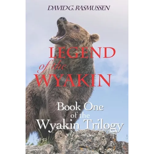 Legend of The Wyakin: Book One of The Wyakin Trilogy