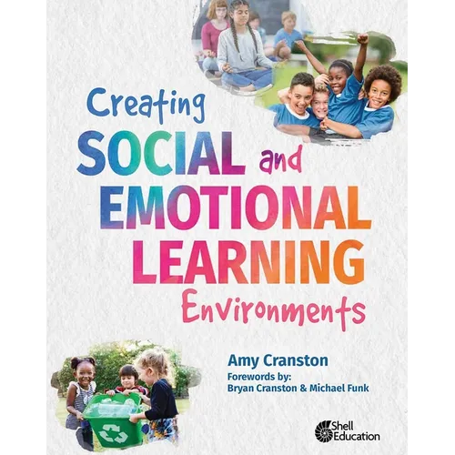 Creating Social and Emotional Learning Environments