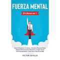 Fuerza mental 2 libros en 1: Cómo influenciar a la gente + disciplina personal diaria. Adquiere perseverancia, resistencia y logra vencer a la procras