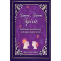 Sweet, Sweet Spirit: One Woman's Spiritual Journey to the Asbury College Revival