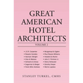 Great American Hotel Architects Volume 2