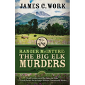 Ranger McIntyre: The Big Elk Murders
