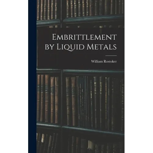 Embrittlement by Liquid Metals