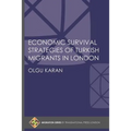 Economic Survival Strategies of Turkish Migrants in London