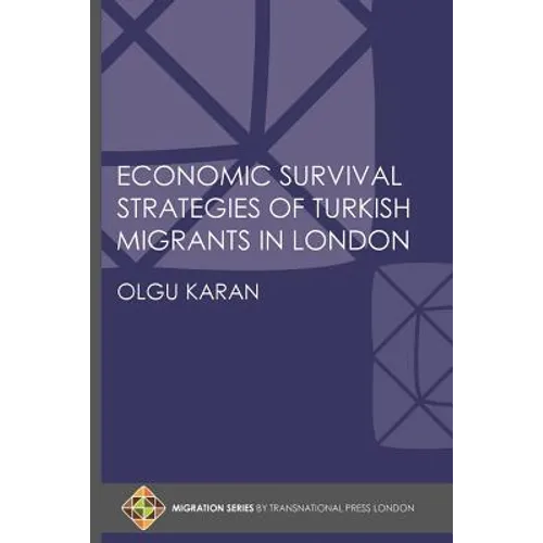 Economic Survival Strategies of Turkish Migrants in London