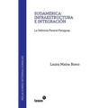 Sudamérica: infraestructura e integración: La Hidrovía Paraná-Paraguay