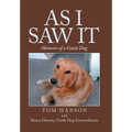 As I Saw It: Memoirs of a Guide Dog