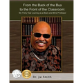 From the Back of the Bus to the Front of the Classroom: My Thirty-Year Journey as a Black and Blind Professor