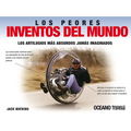 Los Peores Inventos del Mundo