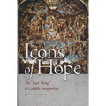 Icons of Hope: The Last Things in Catholic Imagination