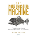 The Moneywasting Machine: Five Months Inside Serbia's Ministry of Economy