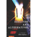 Realities and Alternatives