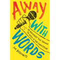 Away with Words