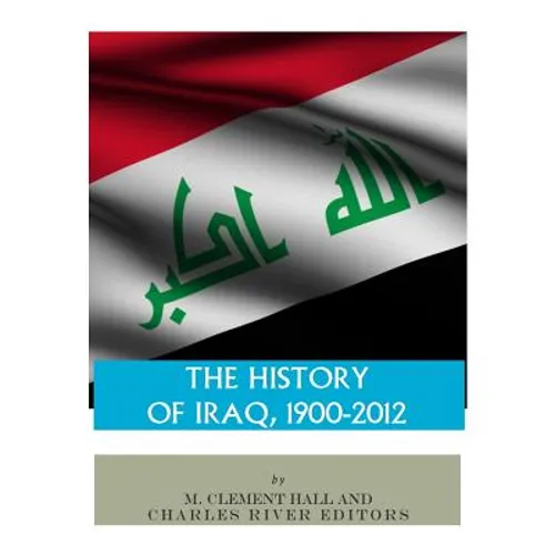 The History of Iraq, 1900-2012