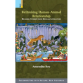 Rethinking Human-Animal Relationship: Reading Stories from Bengali Literature
