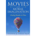 Movies and the Moral Imagination: Finding Paradise in Films