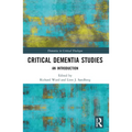 Critical Dementia Studies: An Introduction
