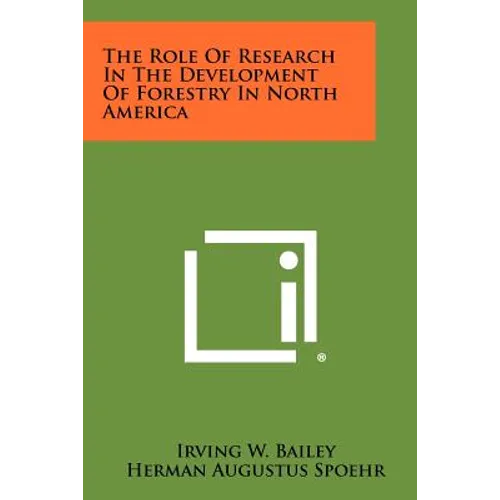 The Role of Research in the Development of Forestry in North America