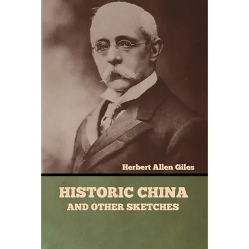 Historic China and Other Sketches