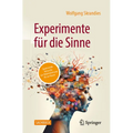 Experimente Für Die Sinne: Spannende Versuche Zur Wahrnehmung Für Zu Hause