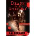 Death of a Dying Man: A Micky Knight Mystery